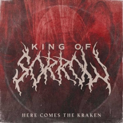 Here Comes The Kraken - King Of Sorrow